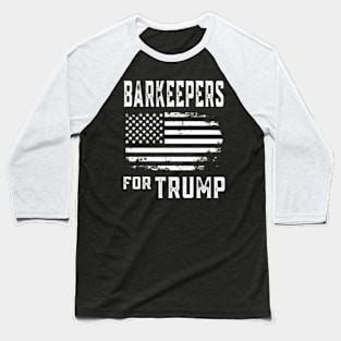 Barkeepers For Trump Baseball T-Shirt